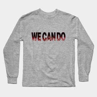 we can do Long Sleeve T-Shirt